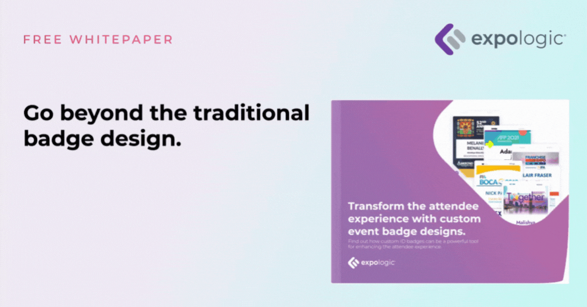 Free Whitepaper | Go beyond the traditional badge design. Find out how custom event badges can be a powerful tool for enhancing the attendee experience. | Download now: 